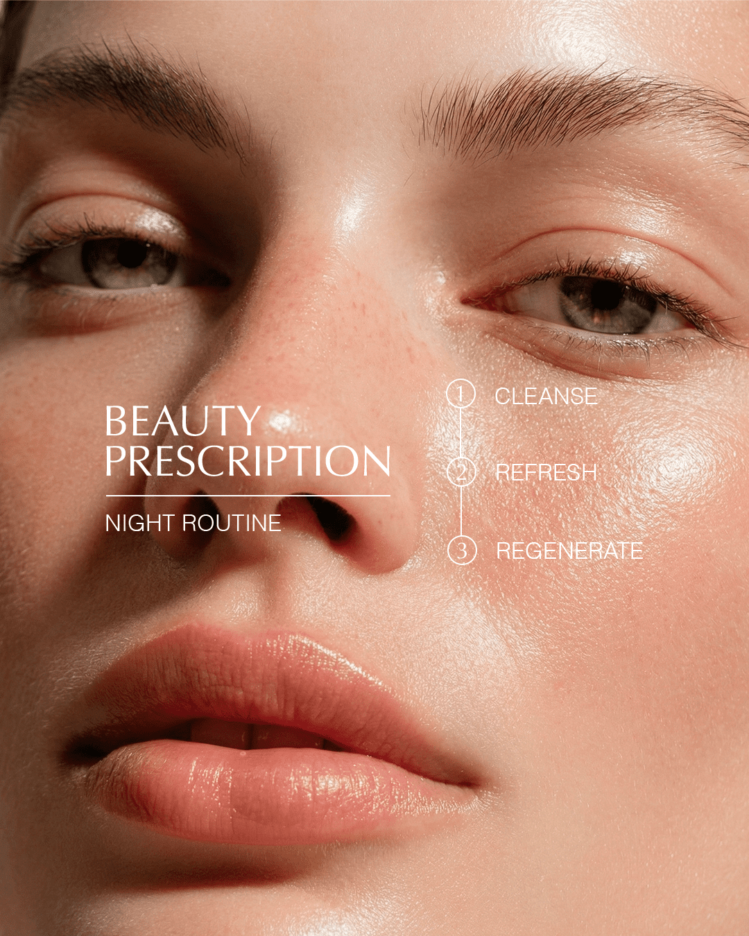 Close-up of a woman's face with glowing skin, featuring text that outlines a beauty prescription for a night routine: Cleanse, Refresh, Regenerate.